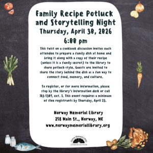 A clickable image with a black background with pictures of vegetables, fish, and chicken with a white center rectangle and black text describing a Family Recipe Potluck and Storytelling Night on April 30.  