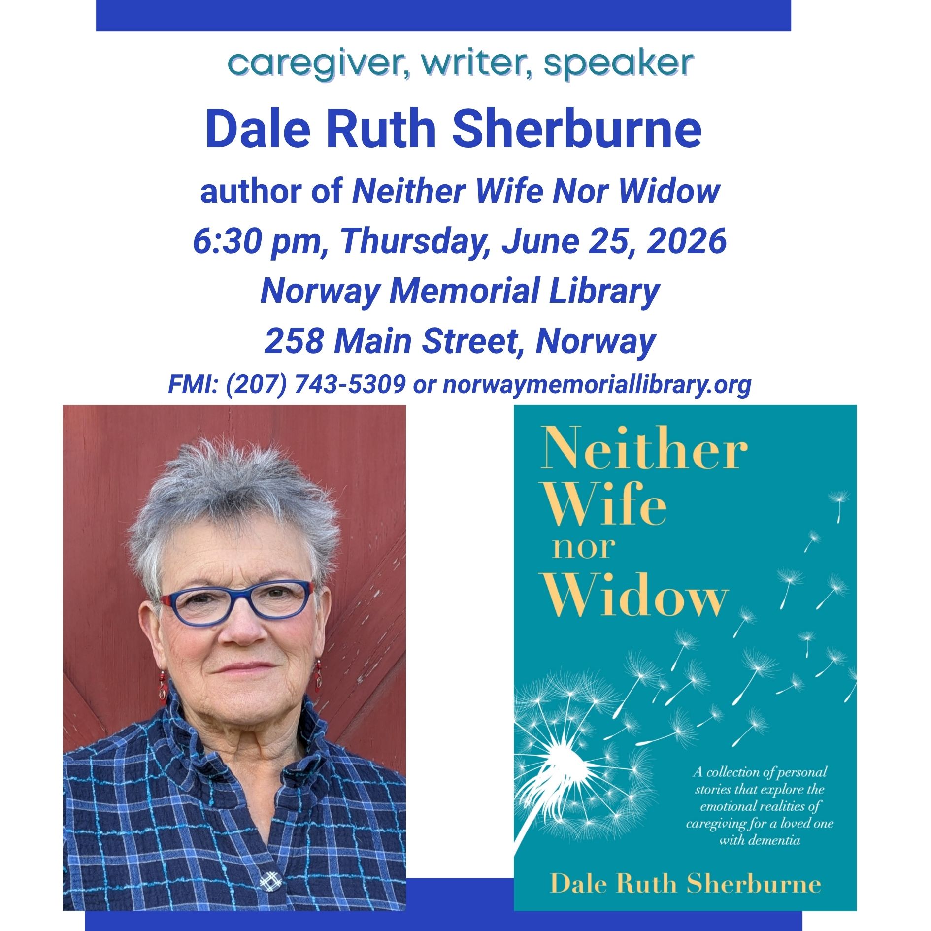 Clickable square Instagram post about an upcoming author's talk on June 25, 2026 at 6:30 pm featuring green text that reads caregiver, writer, speaker, and then information about the author event with Dale Ruth Sherburne, as well as a picture of a woman with glasses and short grey hair who is the author and the cover of her book which is titled "Neither Wife nor Widow". 