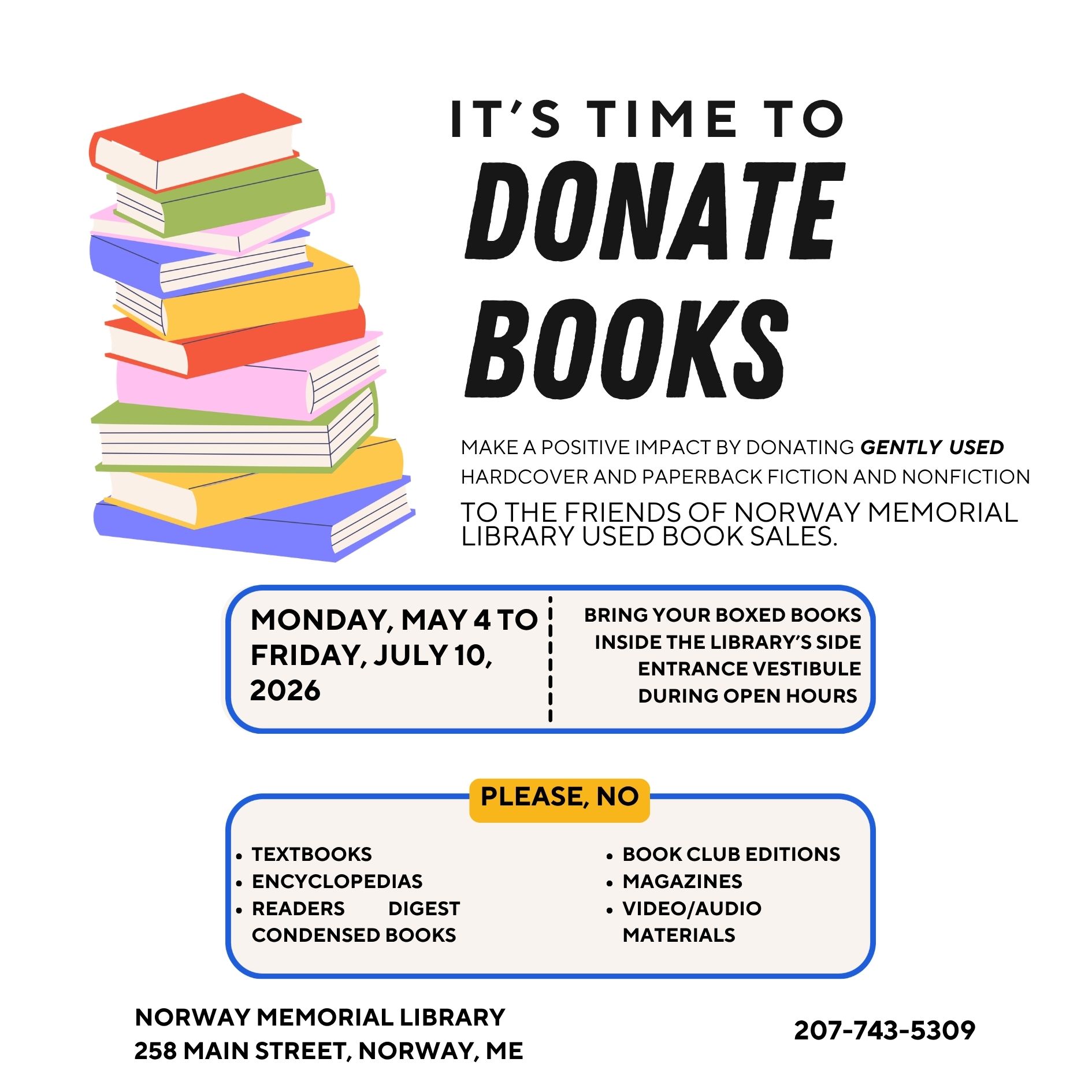 Image of a drawn stack of books in bright colors on a white background with black text explaining it's time to donate gently used books from now until Friday, July 10, 2026.
