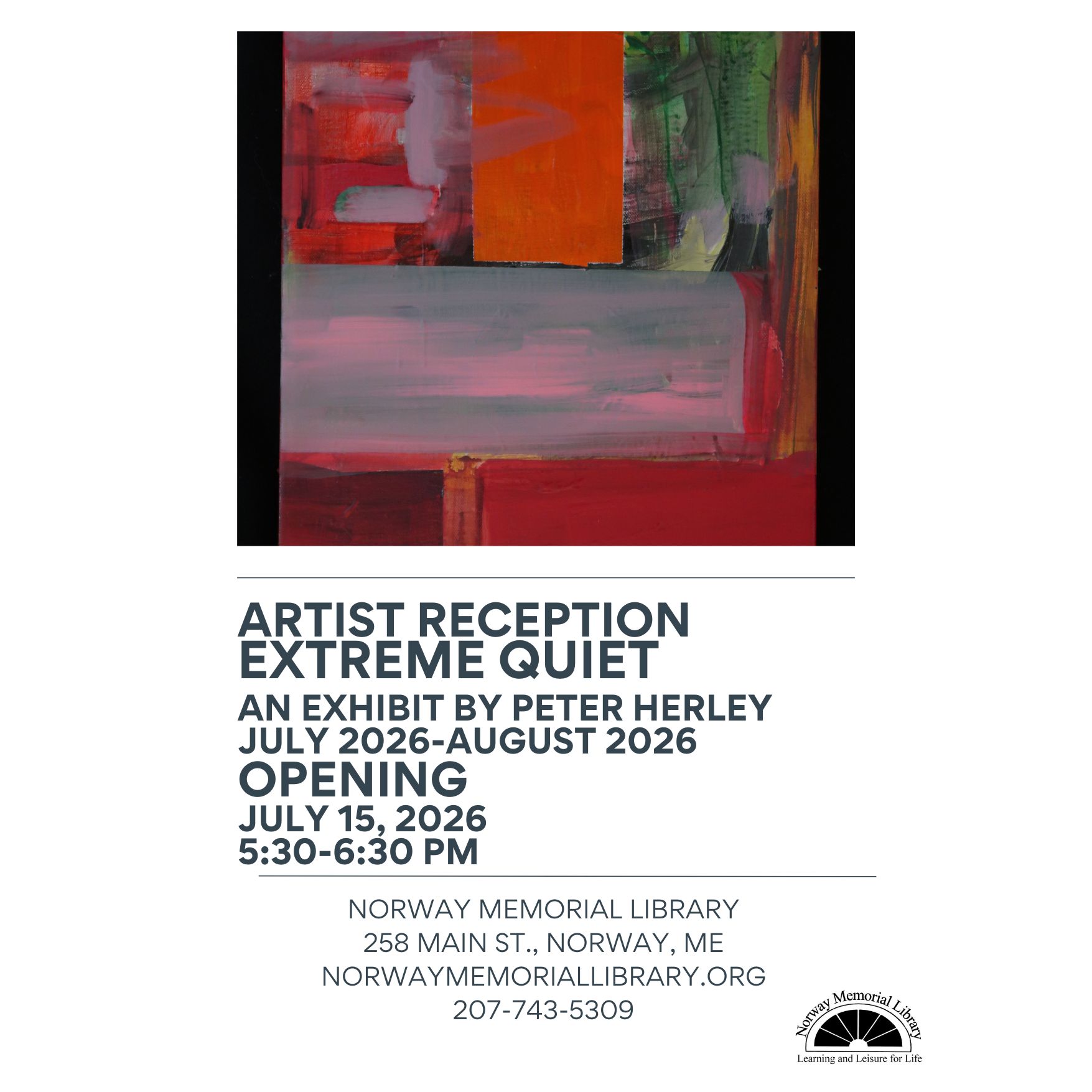Clickable image for an art opening titled Extreme Quiet with an image of one of the abstract paintings in the show at the top. The painting is very bright reds and greys and pinks and stands out on the white background of the image with the simple black text.
